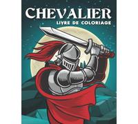 cahier coloriage chevaliers médiévales: Livre de coloriage Chevalier sur le thème médiéval, 50 dessins à colorier