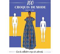 CAHIER CROQUIS DE MODE: 100 SILHOUETTES À HABILLER-CAHIER FORMAT 21,59 X 27,94 cm