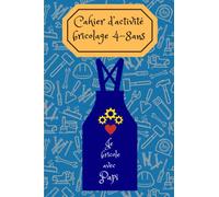 Cahier d’activité bricolage 4-8 ans: Je bricole avec papi