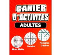 Cahier D’activités Adulte: LIVRE MULTI JEUX POUR MALVOYANT EN GROS CARACTERES | MOTS MELES |SUDOKU | NOMBRES CACHES