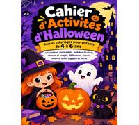 Cahier d’Activités d’Halloween: Jeux et coloriages pour enfants de 4 à 6 ans : labyrinthes, mots mêlés, sudokus illustrés, cherche et compte, différences, tracés, ombres, suites logiques et intrus