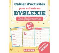 Cahier d’activités pour Enfants en Dyslexie 6-7 ans: Plus de 100 d’Activités de Lecture et d’écriture pour Aider son Enfant Dyslexique à Lire et à ... Traçage et Coloriage, Syllables ...