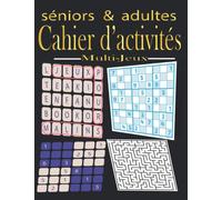 Cahier d’activités séniors: multijeux Grand format de mémoire et de logique pour sénior et adults (de calculs,de logique et ... mots mêlés,anagrammes..),Gros caractères