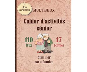 Cahier d’activités séniors multijeux | Stimuler sa mémoire: 110 jeux | 17 types différents | Cadeau pour personne âgée | sudoku mots croisés mots fléchés etc… | Gros caractères