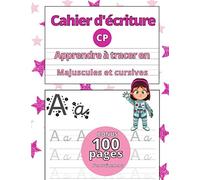 Cahier d’écriture CP Apprendre à Tracer en Majuscule et Cursive: Carnet d'écriture fille -espace - s'entraîner et maîtriser l’apprentissage du ... vierges pré-ligné pour s’entraîner encore