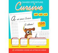 Cahier d’écriture cursive: Alphabet français de A à Z Apprendre à tracer les lettres et les mots avec coloriages | Maternelle MS GS & CP