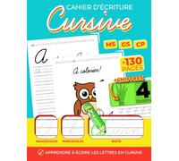 Cahier d’écriture cursive: Alphabet français de A à Z - Apprendre à tracer les lettres, les mots et les chiffres de 0 à 10 avec coloriages | Maternelle MS, GS & CP