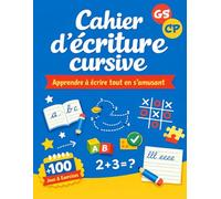 Cahier d’écriture cursive: Apprendre à écrire les lettres de l'alphabet majuscules et minuscules en attaché | Cahier d’écriture CP | Livre d'exercice ... s'amusant | Cahier de vacances grande section