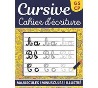 Cahier D’écriture Cursive GS - CP: Majuscules, Minuscules, Illustré - Apprendre l'alphabet & lettres cursives - Graphisme, Ecriture, Point à relier - Livre d'activité d'écriture.