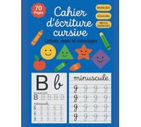 Cahier d’écriture cursive - Lettres, mots et coloriages: Entraînement aux lettres cursives majuscules et minuscules, mots à recopier et pages de coloriage - Pour enfants de 4 à 7 ans