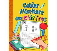 Cahier d’écriture des Chiffres: Cahier exercice maternelle pour apprendre à compter et écrire les Nombres de 1 à 30 | À partir de 4 ans