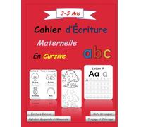 Cahier d’Écriture Maternelle en Cursive: Alphabet Majuscule, Minuscule, Traçage Guidé et Coloriage Éducatif