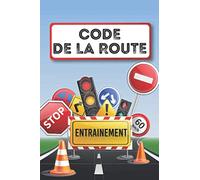 Cahier d’Entrainement au Code De La Route: 100 pages pour noter de façon clair les réponses aux 40 questions de l'examen du code de la route | 2 ... noter votre progression | 15x23cm | 106 pages