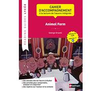 Cahier d'accompagnement à la lecture de l'oeuvre "Animal Farm" - LLCER: de George Orwell