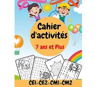 Cahier d'activité 7 ans et plus - CE1-CE2-CM1-CM2: Livre d'activité pour enfants 7 ans - 10 ans | MOTS MELES SUDOKU LABYRINTHE -MANDALAS ENFANTS A ... jeux | livre coloriage enfant | Grand Format