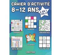 Cahier d'activité 8-12 ans: 6 en 1 - Sudoku, Mots mêlés, coloriage, labyrinthes, Jeux de logique et Morpion (Vol.2)