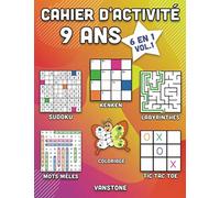 Cahier d'activité 9 ans: 6 en 1 - Sudoku, Mots mêlés, coloriage, labyrinthes, Jeux de logique et Morpion (Vol.1)
