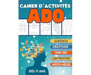 Cahier d'activité Ado: Boostez votre créativité et votre réflexion ! Un grand carnet d'activités ludiques et enrichissantes pour les ados qui stimule ... réflexion, tout en favorisant la gratitude.