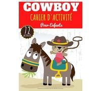 Cahier D'activité Cowboy: Pour enfants 4-8 Ans | Livre D'activité Préscolaire Garçons & Filles de 72 Activités, Jeux et Puzzles sur Les Cowboys du Far ... | Coloriage enfant, Labyrinthe, Mots mêlés