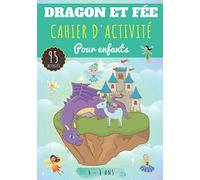 Cahier d'activité Dragon et Fée: Pour enfants 4-8 Ans | Livre D'activité Préscolaire avec 95 Activités, Jeux et Puzzles sur les Dragons, les Fées et ... Point par point, Mots mêlés enfant et Plus.