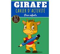 Cahier D'activité Girafe: Pour enfants 4-8 Ans | Livre Préscolaire Garçons & Filles de 82 Activités, Jeux et Puzzles sur Les Girafes, Animaux de La ... Dessin, Dots, Labyrinthe, mots mêlés et Plus.