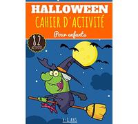 Cahier D'activité Halloween: Pour enfants 4-8 Ans | Livre D'activité Préscolaire Garçons & Filles de 82 Activités, Jeux et Puzzles d'Halloween sur les ... zombie et plus | Activité à la Maison.