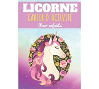Cahier d'activité licorne: Pour enfants Age 4-8 Ans Filles & Garçons | Livre D'activité enfant, 87 activités, jeux et puzzles pour apprendre en ... Mots mêlés et plus | Cadeau éducatif.