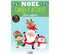 Cahier D'activité Noël: Pour enfants 4-8 Ans | Livre D'activité Préscolaire Garçons & Filles de 94 Activités, Jeux et Puzzles sur La fête de Noël, Le ... Labyrinthe, Mots mêlés enfant et Plus.