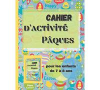 Cahier d'activité Pâques pour les enfants de 7 à 8 ans: Apprendre à dessiner des oeufs, des cocottes, des paniers et lapins et coloriages