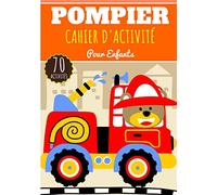 Cahier D'activité Pompier: Pour enfants 4-8 Ans | Livre D'activité Préscolaire Garçons & Filles de 70 Activités, Jeux et Puzzles sur Les Pompiers, ... | Coloriage enfant, Labyrinthe, Mots mêlés.