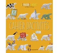 Cahier d'activités. A(musee)z-vous ! au musée d'Orsay
