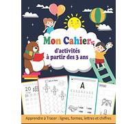 Cahier D'activités À Partir Des 3 Ans: Apprenons À Tracer Des Lignes Et Des Formes .... Cahier D'écriture Des Lettres Et Des Chiffres Pour Les Enfants ... Colorier Les Animaux (Âgés De 3 À 5 Ans)