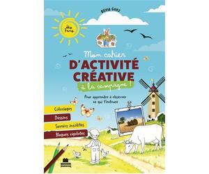 Cahier d'activités créatives - à la campagne Coloriages, dessins et jeux pour observer ce qui t'entoure - Olivia Guez - Marie Claire - broché - Document jeunesse