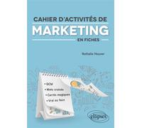 Cahier d'activités de marketing en fiches - Nathalie Houver - Ellipses - broché - Etude