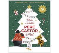 Cahier D'activités De Noël Père Castor - Avec 50 Autocollants ! Découvre 10 Merveilleuses Histoires Du Père Castor !