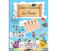 Cahier d'activités des pirates,plus de 15 jeux avec diplôme à la fin 4ans et plus: cahier de jeux de pirates pour enfants,apprendre et ... et dessin point par point, grand format