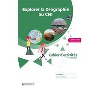 Cahier d'activités Explorer la Géographie au CM1 Nathalie Pradels (Auteur), Sébastien Durand (Auteur)