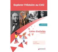 Nathalie Borroni – Explorer l'Histoire au CM2 – Cahier d'activités – Broché (Éd. 2022)