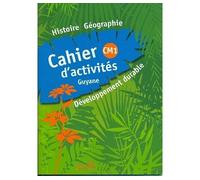 Histoire-Géographie Développement Durable CM1 – Cahier d'activités Guyane – Hatier