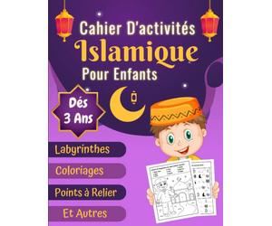 Cahier D'activités Islamique Pour Enfants dés 3 ans: Livre d’activités du Ramadan avec coloriages Pour Les Petits Musulmans : Colorier Par Numéro, ... le Mois Sacré - Idée Cadeau Aid el Fitr.