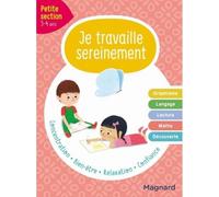 Cahier d'activités - Je travaille sereinement - Petite section - 2021 - Attention - Concentration