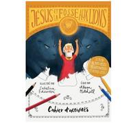 Cahier D'activités Jésus Et La Fosse Aux Lions