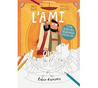 Cahier d'activités - L'ami qui pardonne