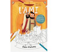 Cahier d'activités - L'ami qui pardonne - Catalina Echeverri - Blf Europe - broché - Document jeunesse