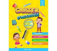 cahier d'activités lettres chiffres GS CP dès 4 ans: Livre de jeux / cahier d'activités pour les enfants, avec écritures, additions, soustractions, ... , coloriages et bien plus - de 4 ans à 6 ans.