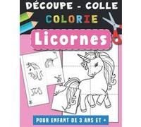 Cahier d'activités Licorne - Apprendre à découper, coller, colorier - Dès 3 ans - 122 pages - Format A4