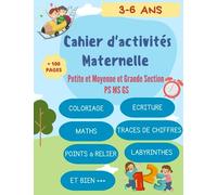 Cahier d'activités Maternelle : Petite et moyenne et grande section PS MS GS: 3-6 ans + de 110 Activités et Jeux : écriture, tracés des chiffres, ... motif ombre, trajectoire, collage et puzzle