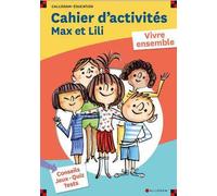 Cahier d'acitivtés Max et Lili Vivre ensemble