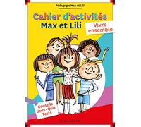Cahier d'activités Max et Lili - Vivre ensemble - Pédagogie Max et Lili
