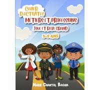 Cahier d'activités - Métiers et Professions: Joue et Rêve Grand